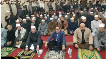 موعد محاضرات الوعظ في مسجد النصر بالعريش 2024 وفقاً لما أعلنته مدرية أوقاف شمال سيناء